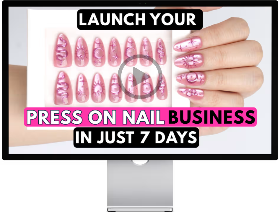 Launch Your Press On Nail Business in 7 Days